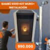 Bambú 6000 + Kit Muro + Instalación Profesional + Envío